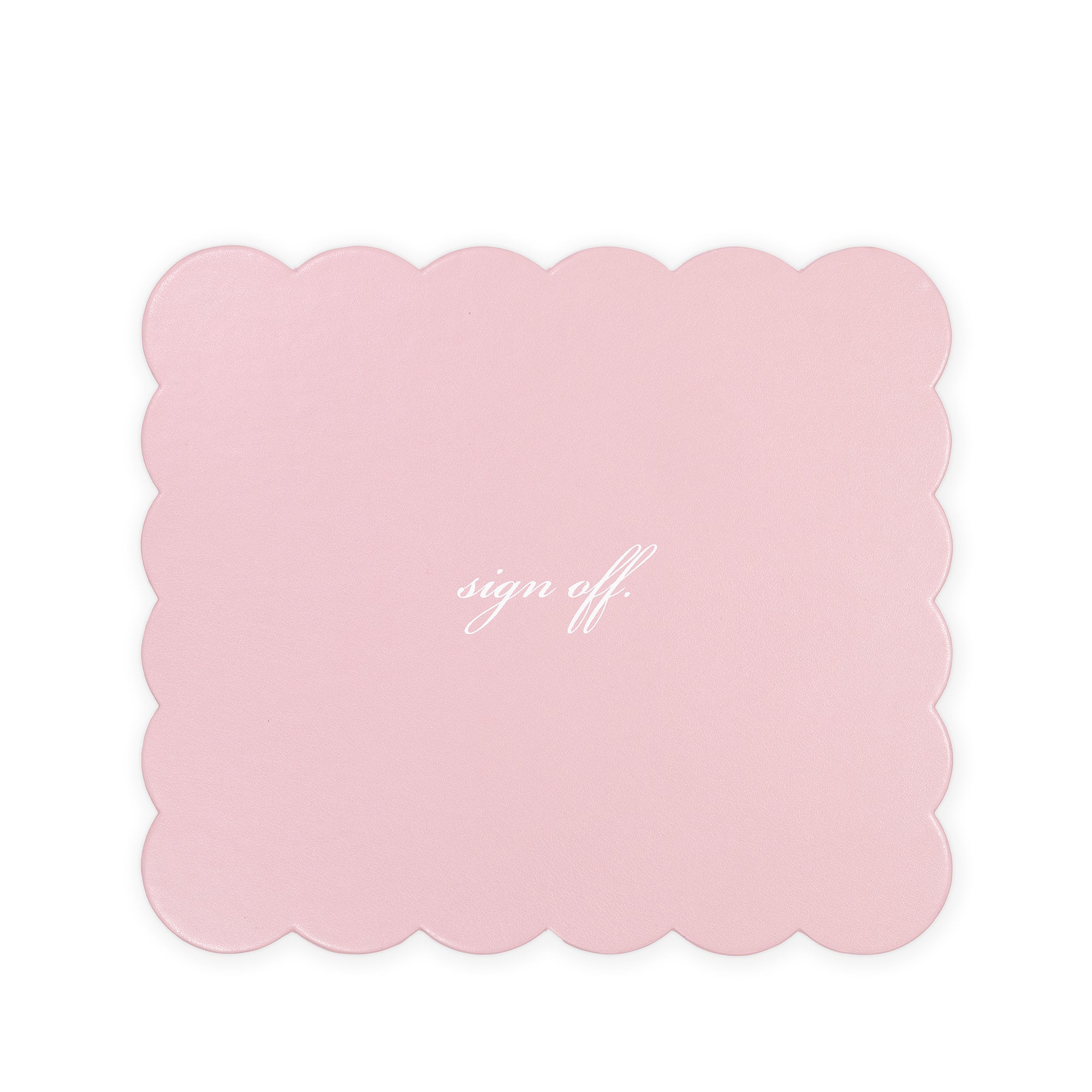 Mouse Pad, Sign Off