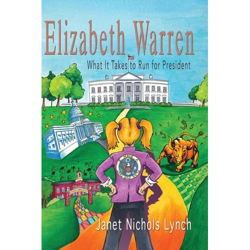 Elizabeth Warren: What It Takes to Run for President