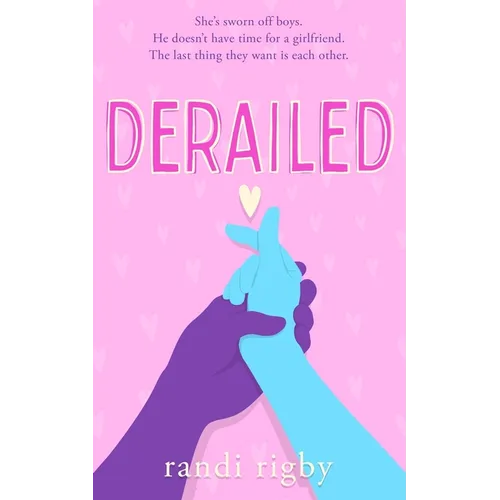 Derailed: A Sweet Teen Romantic Comedy: Book 2 in the Dryden High Series