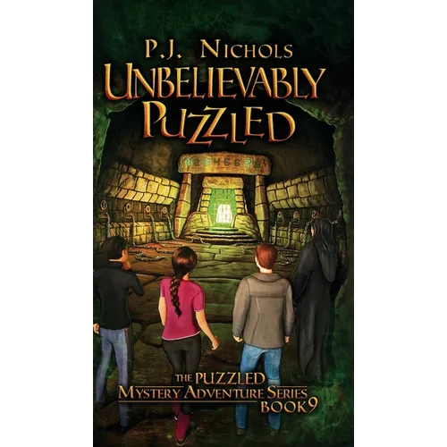 Unbelievably Puzzled (The Puzzled Mystery Adventure Series: Book 9)