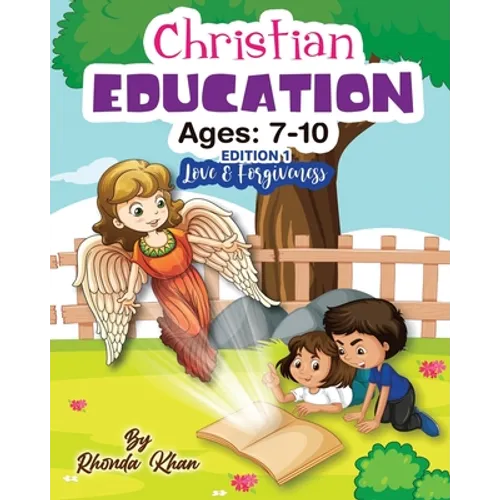 Christian Education- Edition 1 (Ages 7-10): Love and forgiveness