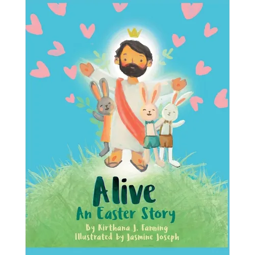 Alive: An Easter Story