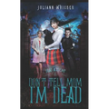 Don't Tell Mom I'm Dead: Dead Academy 1