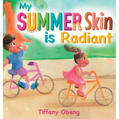 My Summer Skin is Radiant