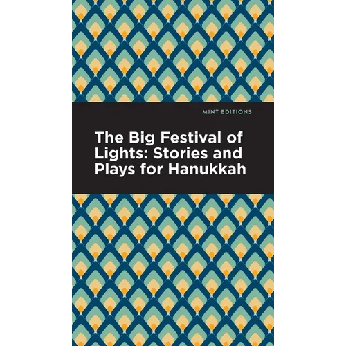 The Big Festival of Lights: Stories and Plays for Hanukkah