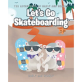 Let's Go Skateboarding
