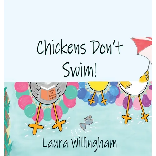 Chickens Don't Swim!