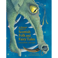 An Illustrated Treasury of Scottish Folk and Fairy Tales