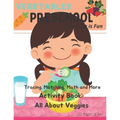 My Preschool: Tracing, Matching, Math and More: All about Vegetables