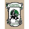 Calvert of Maryland: A Story of Lord Baltimore's Colony