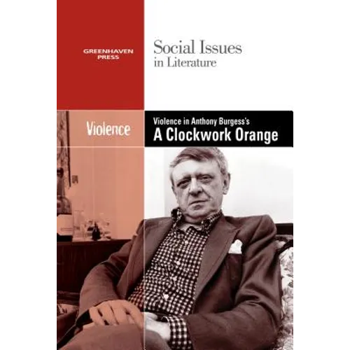Violence in Anthony Burgess' Clockwork Orange