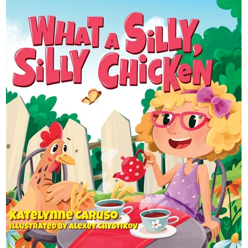 What A Silly, Silly Chicken