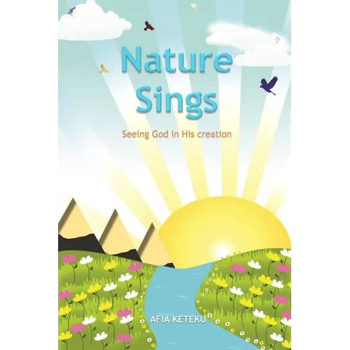 Nature Sings: Seeing God in His Creation