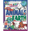 The Kids' Catalog of Animals and the Earth