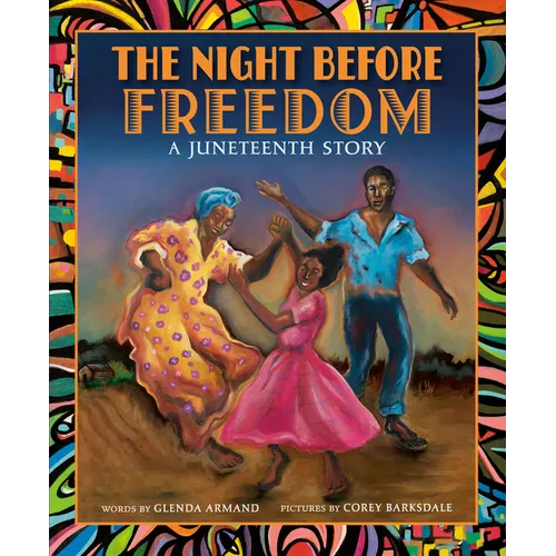 The Night Before Freedom: A Juneteenth Story