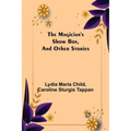 The Magician's Show Box, and Other Stories