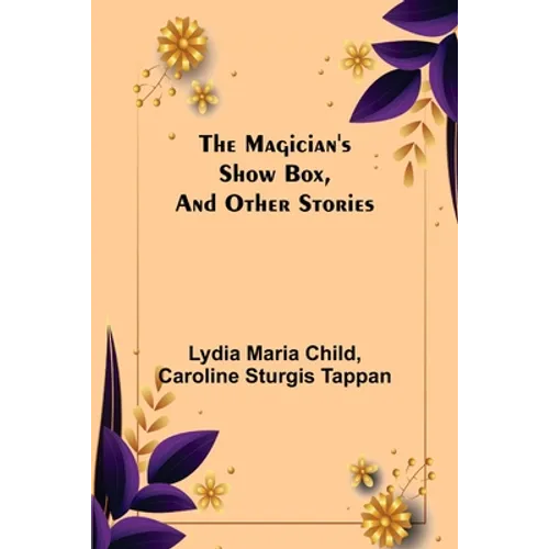 The Magician's Show Box, and Other Stories