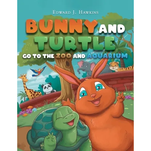 Bunny and Turtle Go to The Zoo and Aquarium