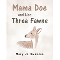 Mama Doe and Her Three Fawns