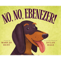 No, No, Ebenezer