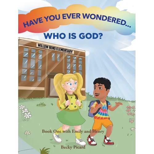 Have You Ever Wondered... Who is God?