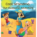 Cool Grandma and Our Awesome Adventure