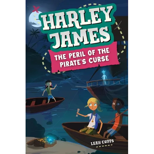 Harley James and the Peril of the Pirate's Curse