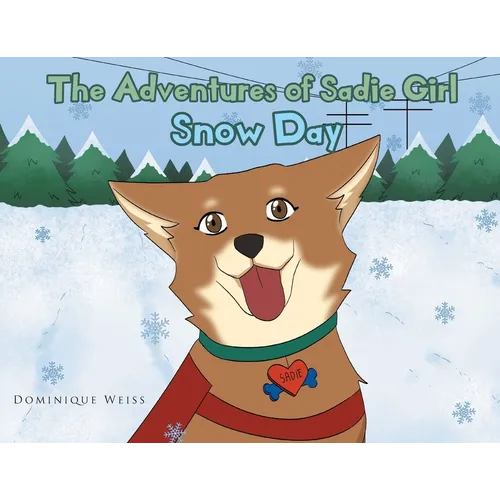 The Adventures of Sadie Girl: Snow Day