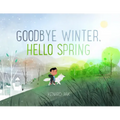 Goodbye Winter, Hello Spring