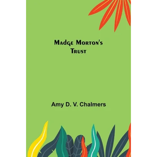 Madge Morton's Trust