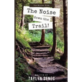 The Noise Down the Trail