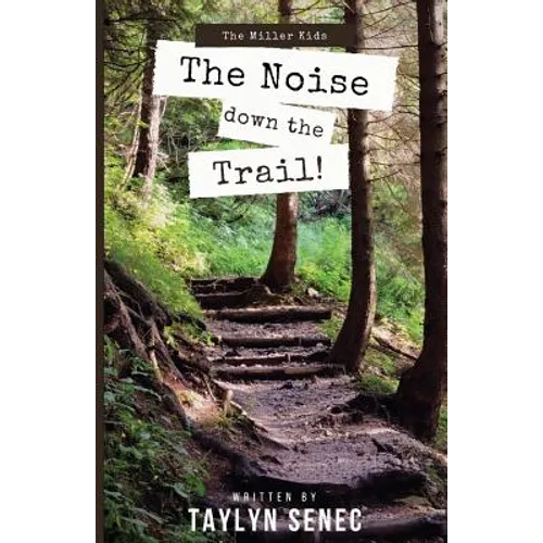The Noise Down the Trail