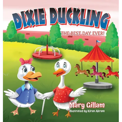 Dixie Duckling: The Best Day Ever!