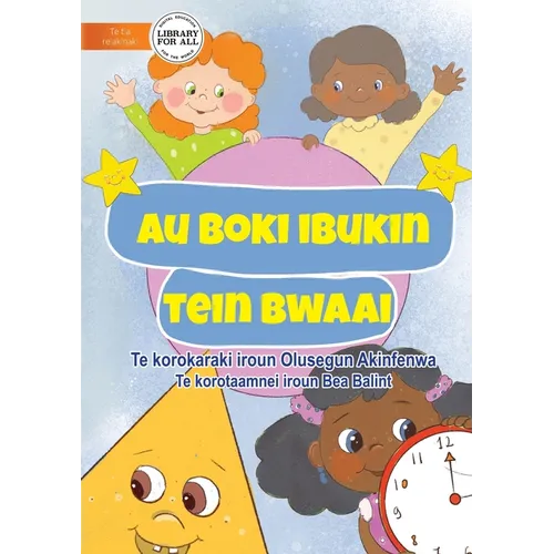 My Book of Shapes - Au boki ibukin tein bwaai (Te Kiribati)
