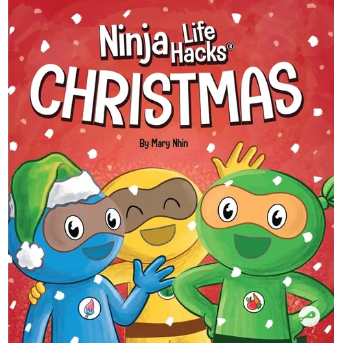 Ninja Life Hacks Christmas: A Rhyming Children's Book About Christmas