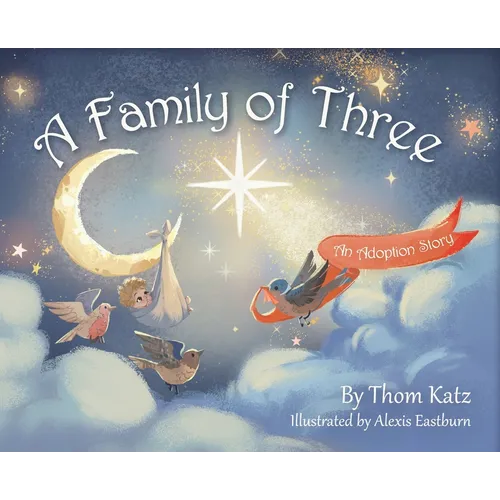 A Family of Three: An Adoption Story