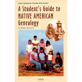 A Student's Guide to Native American Genealogy