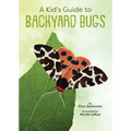 A Kid's Guide to Backyard Bugs