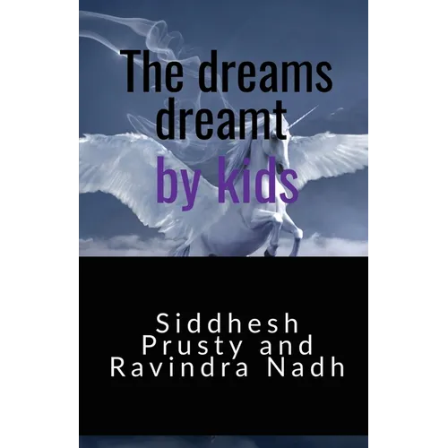 The dreams dreamt by kids