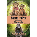 Banna and Bree Blown to Rwanda