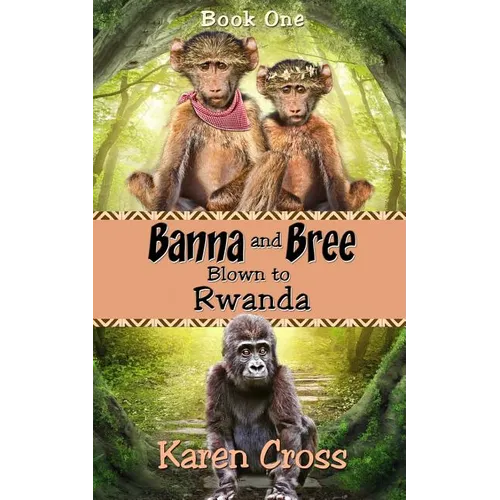 Banna and Bree Blown to Rwanda
