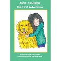 Just Juniper: The First Adventure