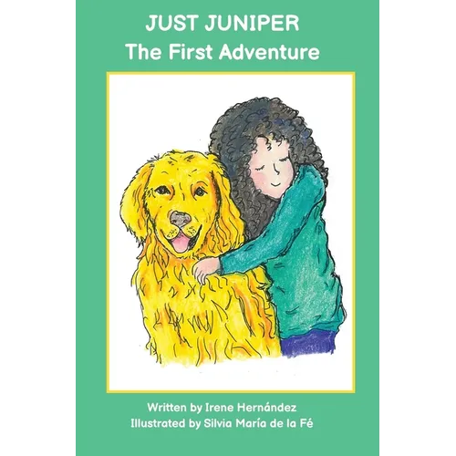 Just Juniper: The First Adventure