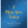 I Miss You Today