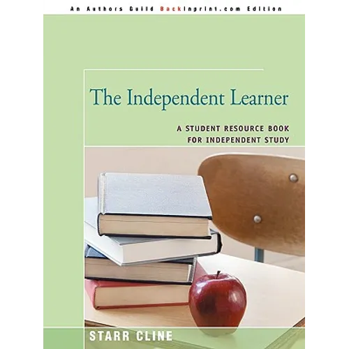 The Independent Learner: A Student Resource Book for Independent Study