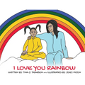 I Love You Rainbow