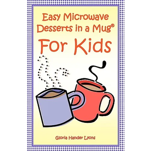 Easy Microwave Desserts In A Mug For Kids
