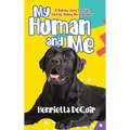 My Human and Me: A Katrina story for kids told by Sidney the Labrador