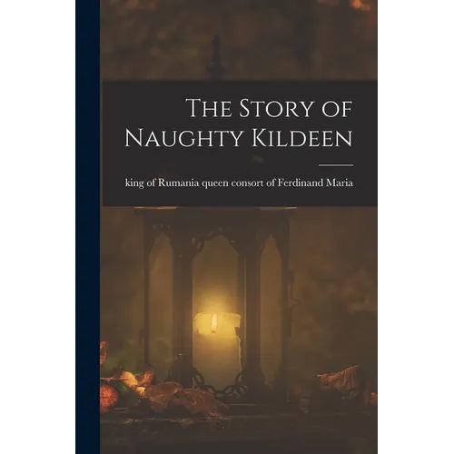The Story of Naughty Kildeen