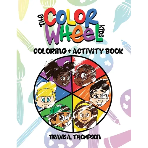 The Color Wheel Kids: Coloring & Activity Book